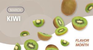 Kiwi is the flavor of the month for March